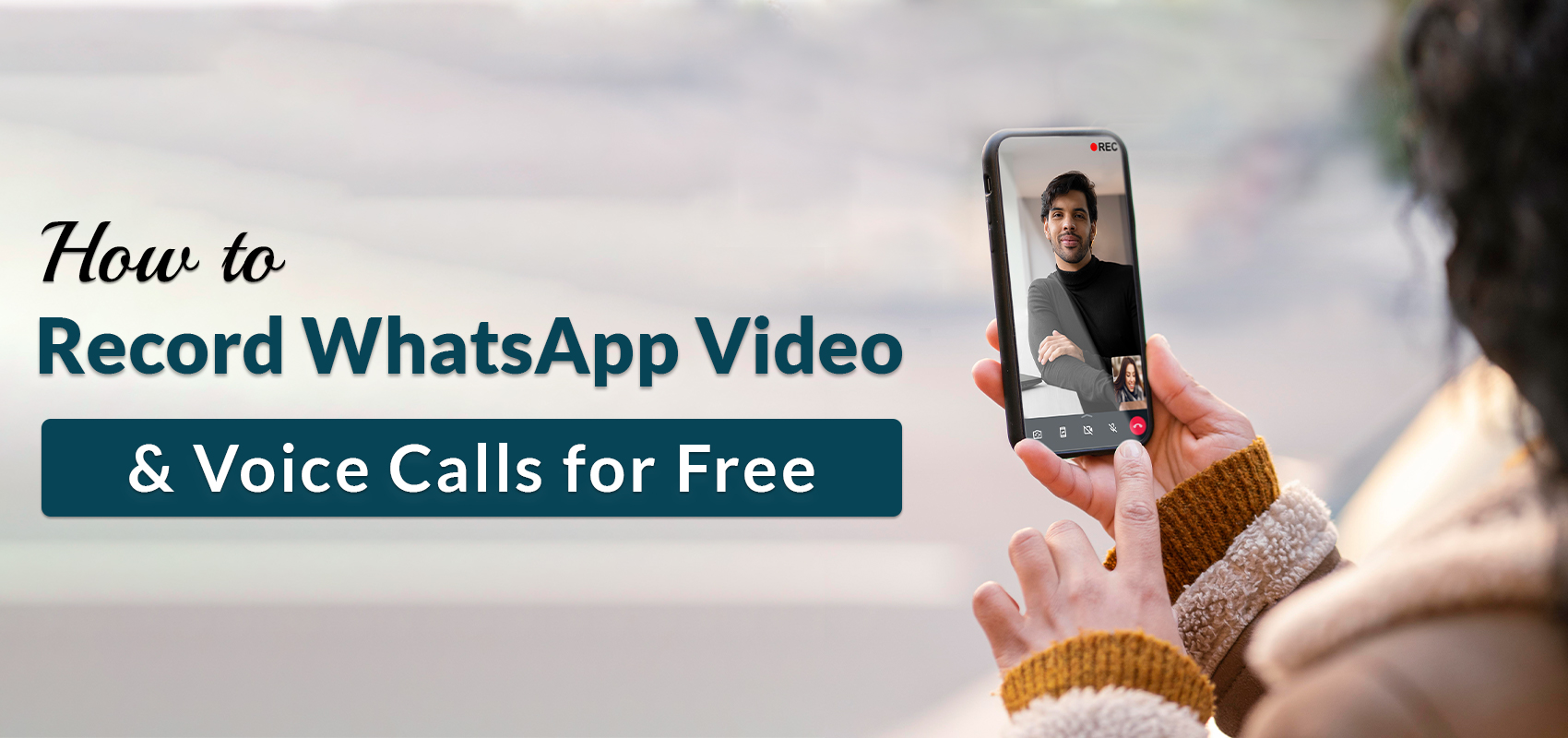 How to Record WhatsApp Video & Voice Calls for Free