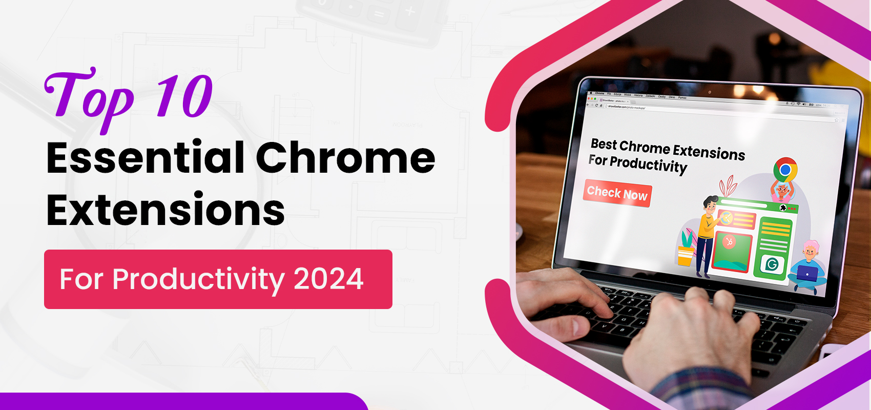 10 Essential Chrome Extensions for Productivity